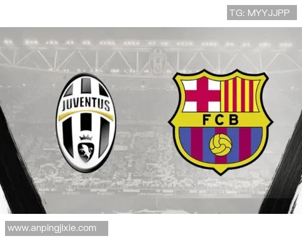 尤文图斯与巴萨对决评分分析谁是场上最佳球员 尤文图斯与巴萨对决评分分析谁是场上最佳球员